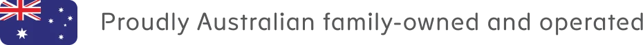 Proudly Australian family-owned and operated